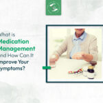 What Is Medication Management and How Can It Improve Your Symptoms
