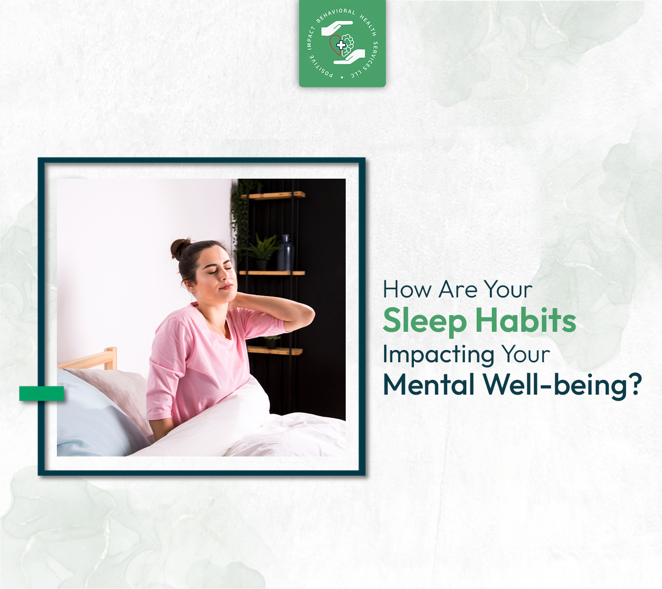 How Are Your Sleep Habits Impacting Your Mental Well-Being